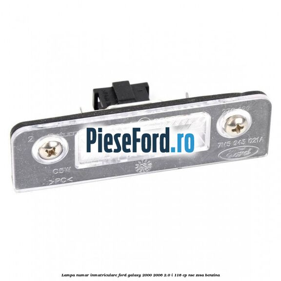 Lampa numar inmatriculare Ford Galaxy 2000-2006 2.0 i 116 cp NSE, ZVSA benzina