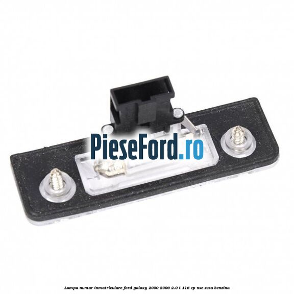 Lampa numar inmatriculare Ford Galaxy 2000-2006 2.0 i 116 cp NSE, ZVSA benzina