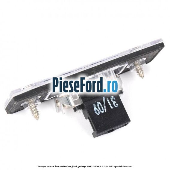 Lampa numar inmatriculare Ford Galaxy 2000-2006 2.3 16V 140 cp E5SB benzina
