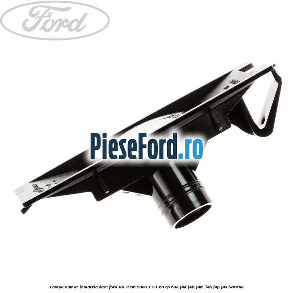 Lampa numar inmatriculare Ford Ka 1996-2008 1.3 i 60 cp BAA, J4D, J4K, J4M, J4N, J4P, J4S benzina