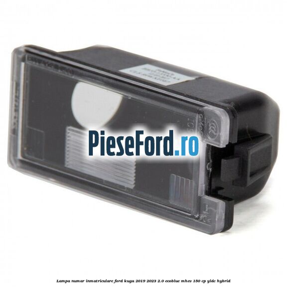 Lampa numar inmatriculare Ford Kuga 2019-2023 2.0 EcoBlue mHEV 150 cp YLDC hybrid