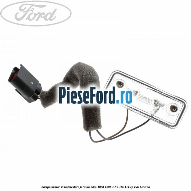 Lampa numar inmatriculare Ford Mondeo 1993-1996 1.8 i 16V 112 cp RKB benzina