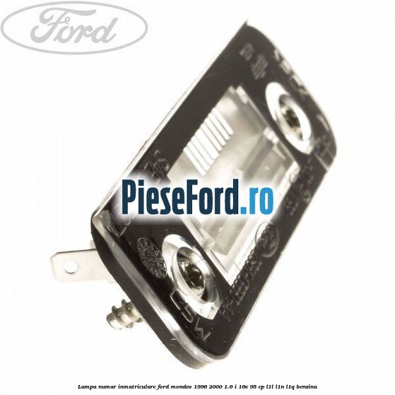 Lampa numar inmatriculare Ford Mondeo 1996-2000 1.6 i 16V 95 cp L1L, L1N, L1Q benzina