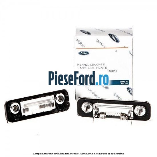 Lampa numar inmatriculare Ford Mondeo 1996-2000 2.5 ST 200 205 cp SGA benzina