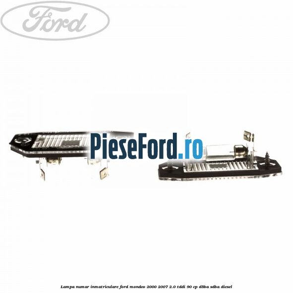 Lampa numar inmatriculare Ford Mondeo 2000-2007 2.0 TDDI 90 cp D5BA, SDBA diesel
