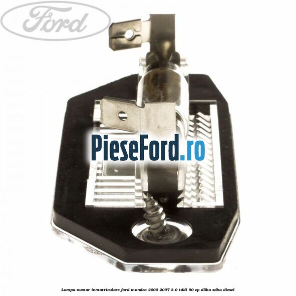 Lampa numar inmatriculare Ford Mondeo 2000-2007 2.0 TDDI 90 cp D5BA, SDBA diesel