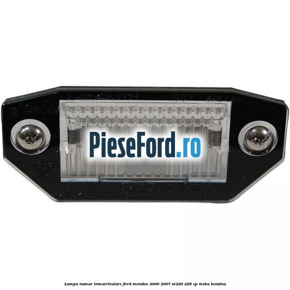 Lampa numar inmatriculare Ford Mondeo 2000-2007 ST220 226 cp