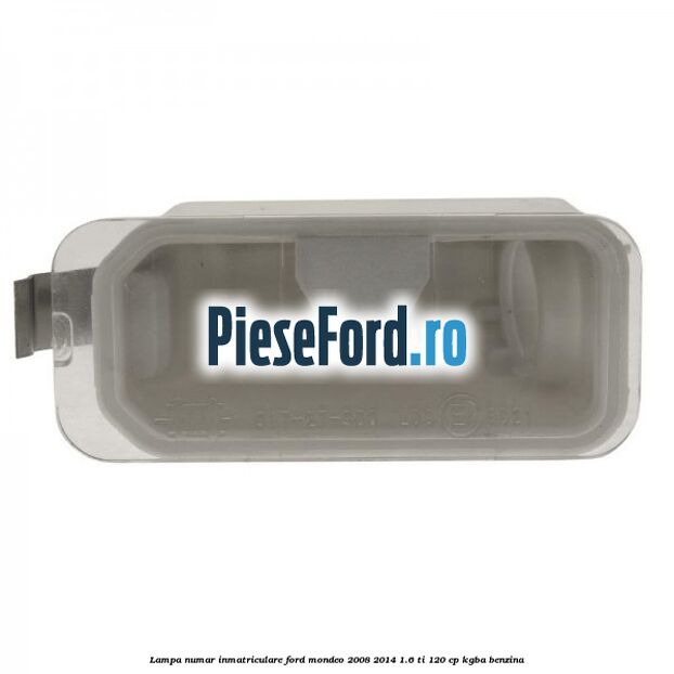 Lampa numar inmatriculare Ford Mondeo 2008-2014 1.6 Ti 120 cp Lampa numar inmatriculare Ford Mondeo 2008-2014 1.6 Ti 120 cp KGBA benzina