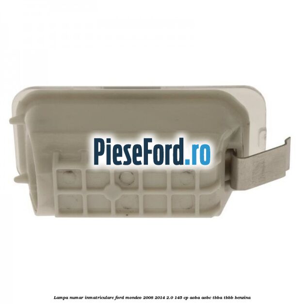 Lampa numar inmatriculare Ford Mondeo 2008-2014 2.0 145 cp AOBA, AOBC, TBBA, TBBB benzina