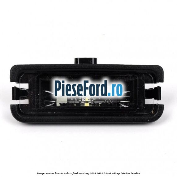Lampa numar inmatriculare Ford Mustang 2018-2022 5.0 V8 450 cp 50SDEM benzina