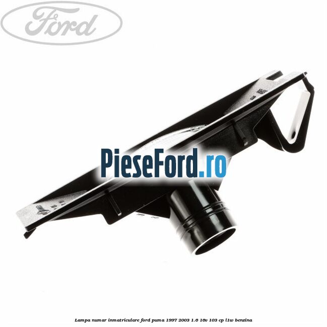 Lampa numar inmatriculare Ford Puma 1997-2003 1.6 16V 103 cp L1W benzina