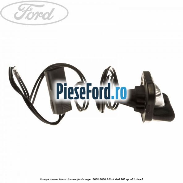 Lampa numar inmatriculare Ford Ranger 2002-2006 2.5 TD 4x4 109 cp WL-T diesel