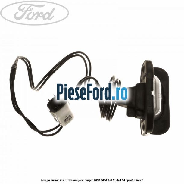 Lampa numar inmatriculare Ford Ranger 2002-2006 2.5 TD 4x4 84 cp WL-T diesel