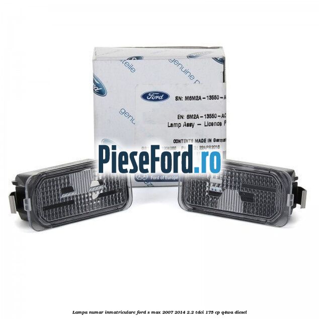 Lampa numar inmatriculare Ford S-Max 2007-2014 2.2 TDCi 175 cp Q4WA diesel