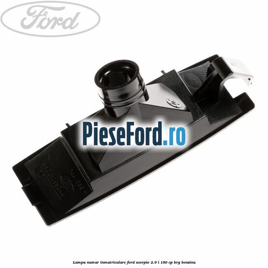Lampa numar inmatriculare Ford Scorpio 2.9 i 150 cp BRG benzina