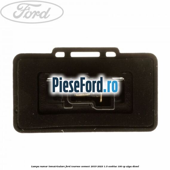 Lampa numar inmatriculare Ford Tourneo Connect 2019-2023 1.5 EcoBlue 100 cp Z2GA diesel