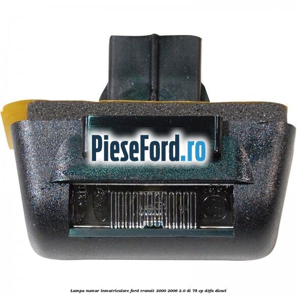 Lampa numar inmatriculare Ford Transit 2000-2006 2.0 DI 75 cp D3FA diesel