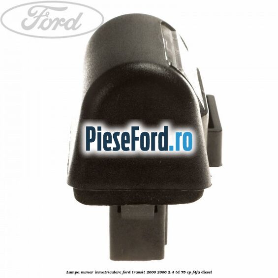 Lampa numar inmatriculare Ford Transit 2000-2006 2.4 TD 75 cp F4FA diesel