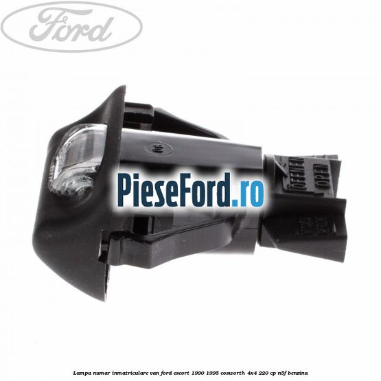 Lampa numar inmatriculare VAN Ford Escort 1990-1995 Cosworth 4x4 220 cp N5F benzina