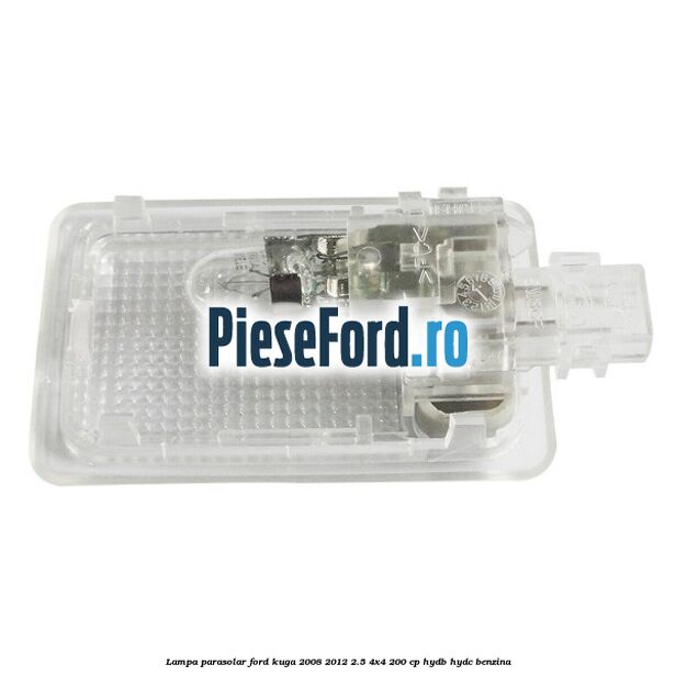 Lampa parasolar Ford Kuga 2008-2012 2.5 4x4 200 cp HYDB, HYDC benzina