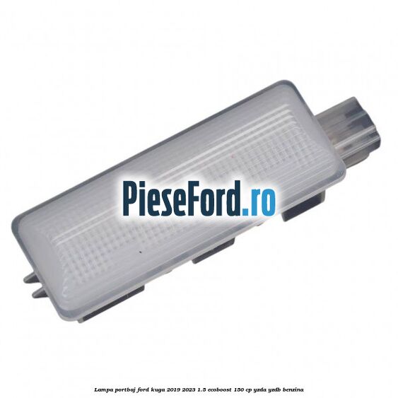 Lampa portbaj Ford Kuga 2019-2023 1.5 EcoBoost 150 cp YZDA, YZDB benzina