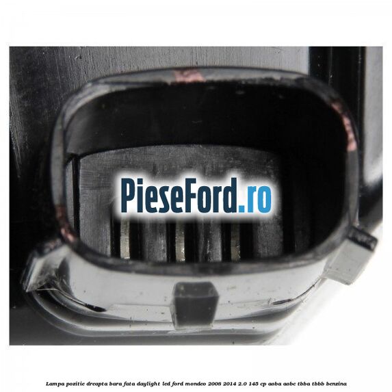 Lampa pozitie dreapta bara fata daylight LED Ford Mondeo 2008-2014 2.0 145 cp AOBA, AOBC, TBBA, TBBB benzina