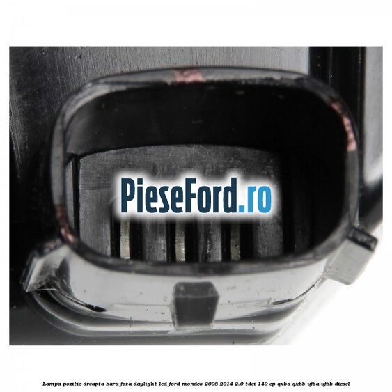 Lampa pozitie dreapta bara fata daylight LED Ford Mondeo 2008-2014 2.0 TDCi 140 cp QXBA, QXBB, UFBA, UFBB diesel