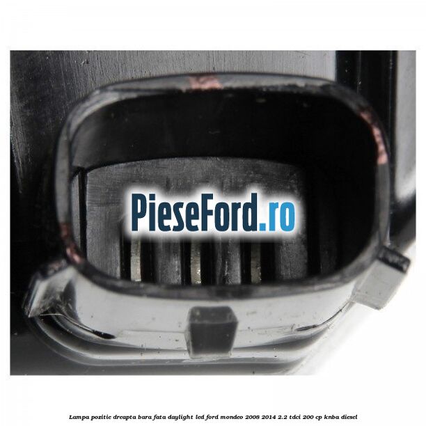 Lampa pozitie dreapta bara fata daylight LED Ford Mondeo 2008-2014 2.2 TDCi 200 cp KNBA diesel