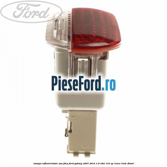 Lampa reflectorizant usa fata Ford Galaxy 2007-2014 1.6 TDCi 115 cp T1WA, T1WB diesel