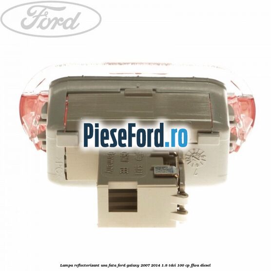 Lampa reflectorizant usa fata Ford Galaxy 2007-2014 1.8 TDCi 100 cp FFWA diesel