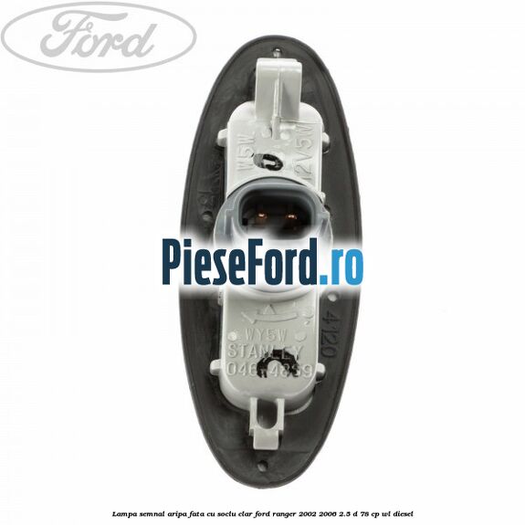 Lampa semnal aripa fata cu soclu clar Ford Ranger 2002-2006 2.5 D 78 cp WL diesel