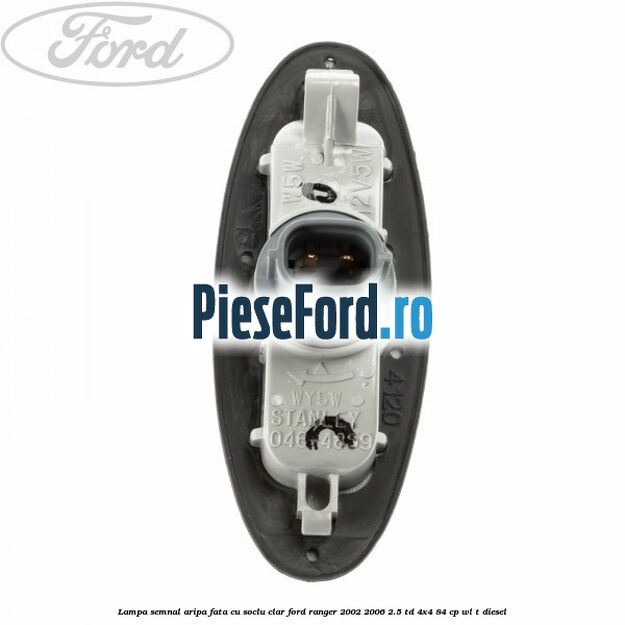 Lampa semnal aripa fata cu soclu clar Ford Ranger 2002-2006 2.5 TD 4x4 84 cp WL-T diesel