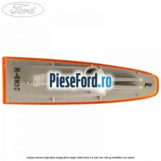 Lampa semnal aripa fata stanga Ford Ranger 2006-2012 3.0 TDCi 4x4 156 cp MD30DITC, WEC diesel