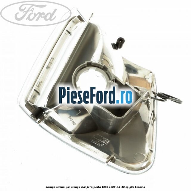 Lampa semnal far stanga clar Ford Fiesta 1989-1996 1.1 50 cp G6A benzina