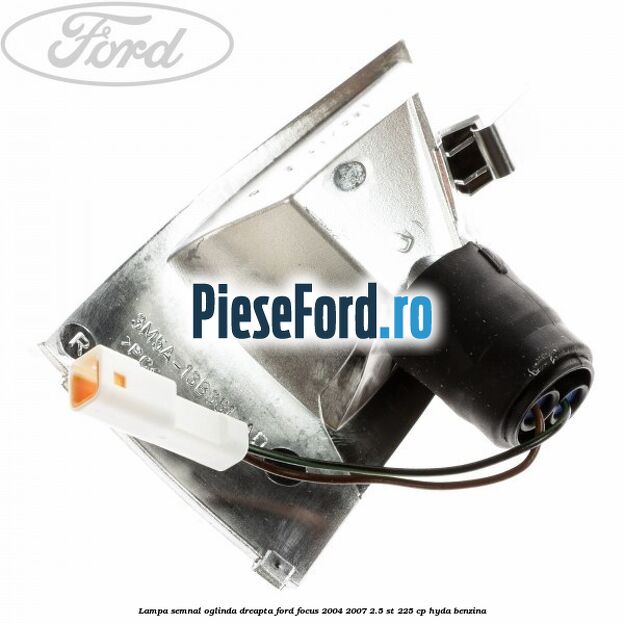 Lampa semnal oglinda dreapta Ford Focus 2004-2007 2.5 ST 225 cp HYDA benzina