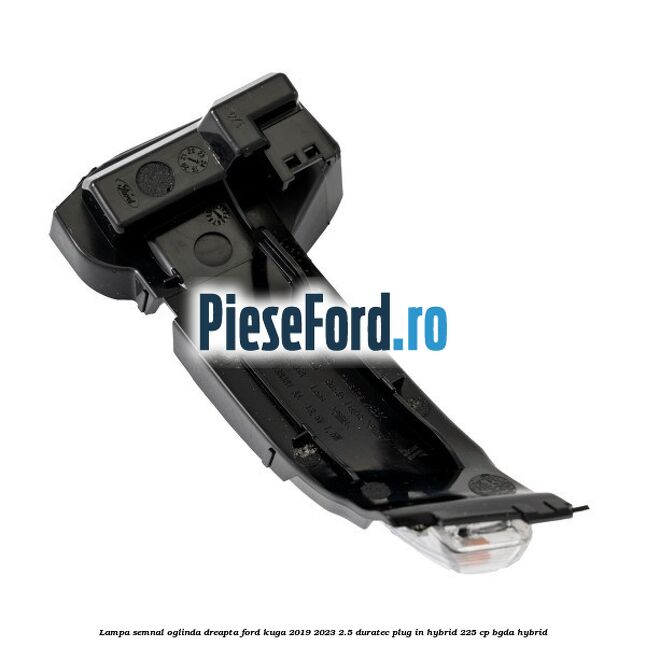 Lampa semnal oglinda dreapta Ford Kuga 2019-2023 2.5 Duratec Plug-in-Hybrid 225 cp BGDA hybrid