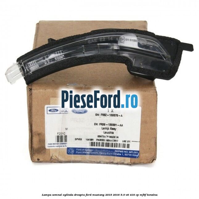Lampa semnal oglinda dreapta Ford Mustang 2015-2018 5.0 V8 418 cp MF8F benzina