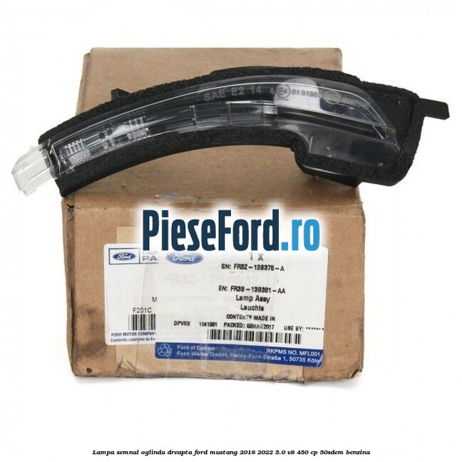 Lampa semnal oglinda dreapta Ford Mustang 2018-2022 5.0 V8 450 cp 50SDEM benzina