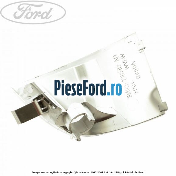 Lampa semnal oglinda stanga Ford Focus C-Max 2003-2007 1.8 TDCi 115 cp Lampa semnal oglinda stanga Ford Focus C-Max 2003-2007 1.8 TDCi 115 cp KKDA, KKDB diesel