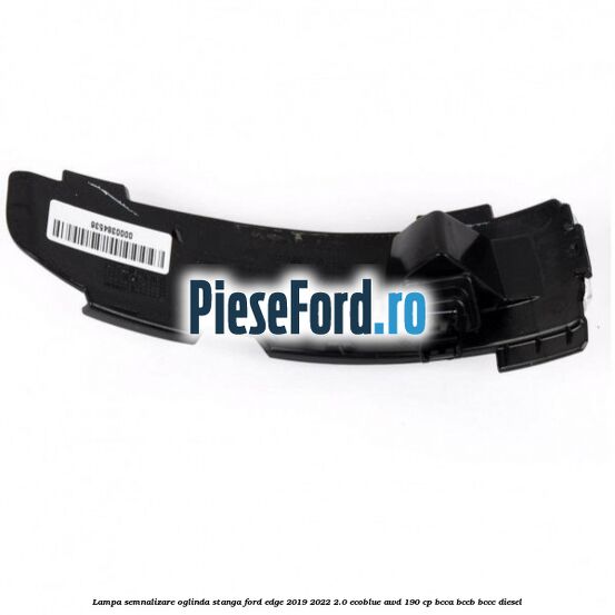 Lampa semnalizare oglinda stanga Ford Edge 2019-2022 2.0 EcoBlue AWD 190 cp BCCA, BCCB, BCCC diesel