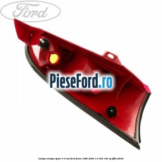 Lampa stanga spate 3/5 usi Ford Focus 1998-2004 1.8 TDCi 100 cp FFDA diesel