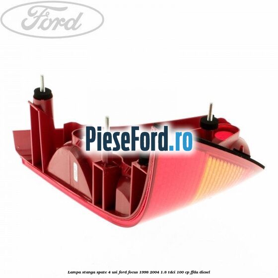 Lampa stanga spate 4 usi Ford Focus 1998-2004 1.8 TDCi 100 cp Lampa stanga spate 4 usi Ford Focus 1998-2004 1.8 TDCi 100 cp FFDA diesel