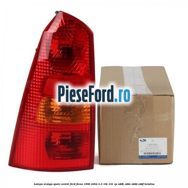Lampa stanga spate Combi Ford Focus 1998-2004 2.0 16V 131 cp EDDB, EDDC, EDDD, EDDF benzina
