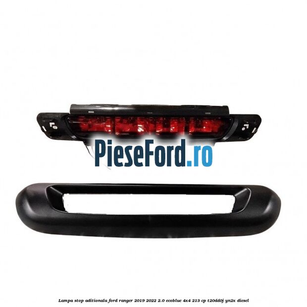 Lampa stop aditionala Ford Ranger 2019-2022 2.0 EcoBlue 4x4 213 cp Lampa stop aditionala Ford Ranger 2019-2022 2.0 EcoBlue 4x4 213 cp T20DD0J, YN2X diesel