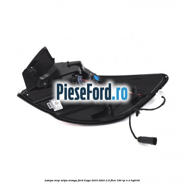 Lampa stop aripa stanga Ford Kuga 2019-2023 2.5 FHEV 190 cp n/a hybrid