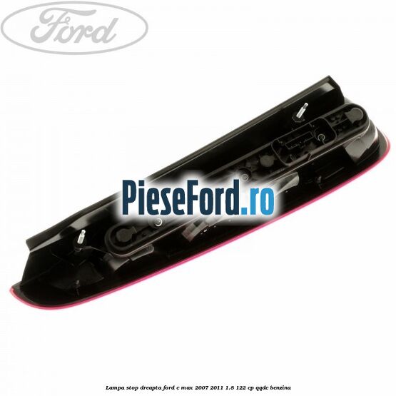 Lampa stop dreapta Ford C-Max 2007-2011 1.8 122 cp QQDC benzina