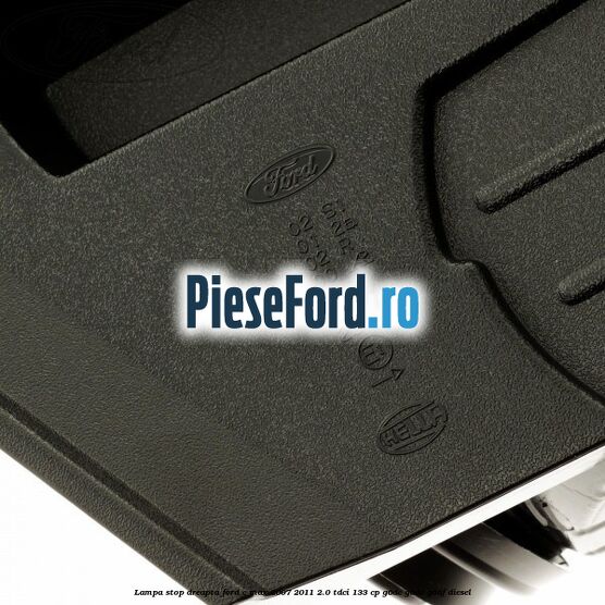 Lampa stop dreapta Ford C-Max 2007-2011 2.0 TDCi 133 cp G6DC, G6DE, G6DF diesel
