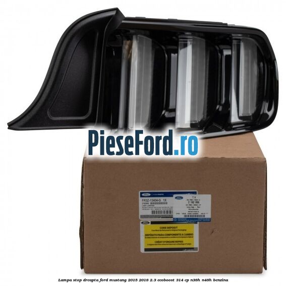 Lampa stop dreapta Ford Mustang 2015-2018 2.3 EcoBoost 314 cp Lampa stop dreapta Ford Mustang 2015-2018 2.3 EcoBoost 314 cp N38H, N48H benzina