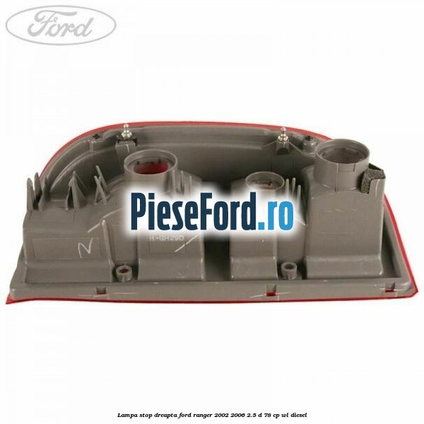 Lampa stop dreapta Ford Ranger 2002-2006 2.5 D 78 cp WL diesel