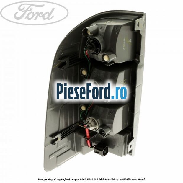 Lampa stop dreapta Ford Ranger 2006-2012 3.0 TDCi 4x4 156 cp MD30DITC, WEC diesel